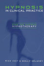 Hypnosis in Clinical Practice: Steps for Mastering Hypnotherapy / Edition 1