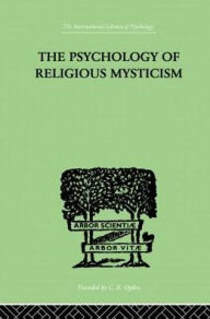 Title: The Psychology of Religious Mysticism, Author: James H. Leuba