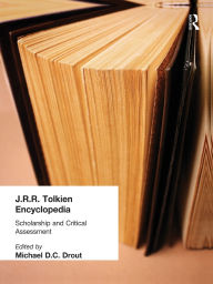 Title: J.R.R. Tolkien Encyclopedia: Scholarship and Critical Assessment, Author: Michael D.C. Drout