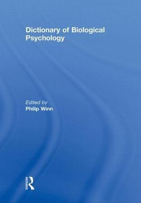 Dictionary of Biological Psychology
