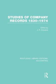 Title: Studies of Company Records (RLE Accounting): 1830-1974, Author: J. Edwards