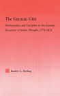 The German Gita: Hermeneutics and Discipline in the Early German Reception of Indian Thought / Edition 1