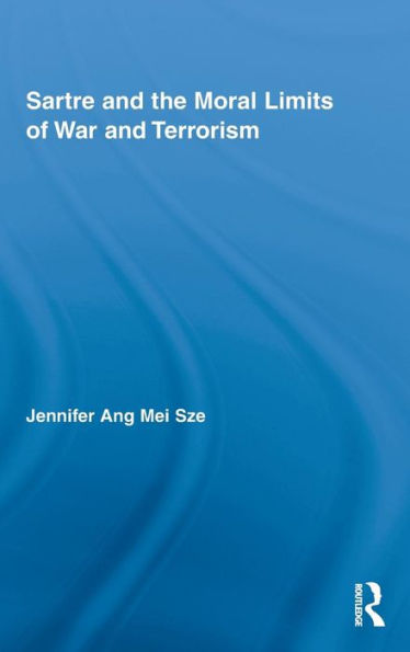 Sartre and the Moral Limits of War and Terrorism / Edition 1