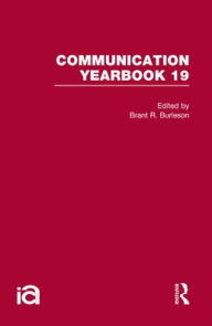 Title: Communication Yearbook 19, Author: Brant R. Burleson