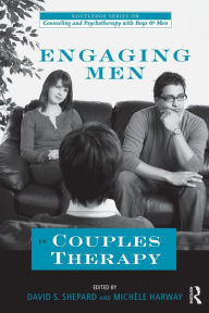 Title: Engaging Men in Couples Therapy, Author: David Shepard