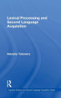 Lexical Processing and Second Language Acquisition / Edition 1