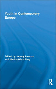 Title: Youth in Contemporary Europe / Edition 1, Author: Jeremy Leaman
