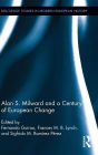 Alan S. Milward and a Century of European Change / Edition 1