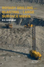 Rotary Drilling and Blasting in Large Surface Mines / Edition 1