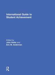 Title: International Guide to Student Achievement / Edition 1, Author: John Hattie