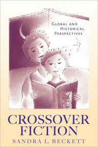 Title: Crossover Fiction: Global and Historical Perspectives, Author: Sandra L. Beckett