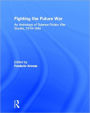 Fighting the Future War: An Anthology of Science Fiction War Stories, 1914-1945 / Edition 1