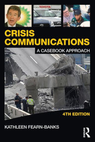 Crisis Communications: A Casebook Approach / Edition 4
