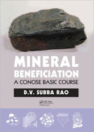 Title: Mineral Beneficiation: A Concise Basic Course / Edition 1, Author: D.V. Subba Rao