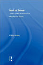Market Sense: Toward a New Economics of Markets and Society