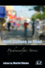 With Culture in Mind: Psychoanalytic Stories / Edition 1