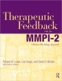 Therapeutic Feedback with the MMPI-2: A Positive Psychology Approach / Edition 1