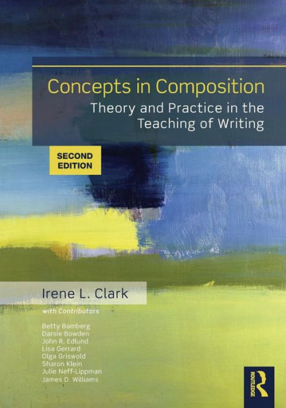 Concepts in Composition: Theory and Practice in the Teaching of Writing