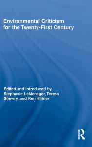 Environmental Criticism for the Twenty-First Century