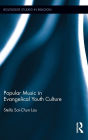 Popular Music in Evangelical Youth Culture