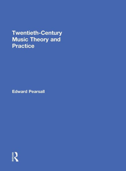 Twentieth-Century Music Theory and Practice