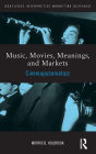Music, Movies, Meanings, and Markets: Cinemajazzamatazz / Edition 1
