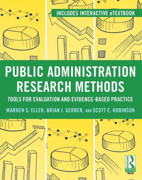 research-methods-for-evidence-based-public-management-edition-1-by-warren-s-eller-brian-j