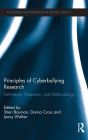 Principles of Cyberbullying Research: Definitions, Measures, and Methodology / Edition 1