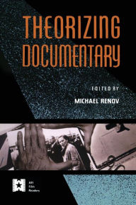 Title: Theorizing Documentary / Edition 1, Author: Michael Renov