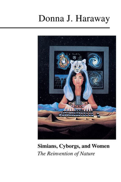 Simians, Cyborgs, and Women: The Reinvention of Nature / Edition 1