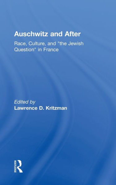 Auschwitz and After: Race, Culture, and 