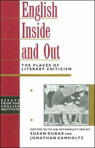 Title: English Inside and Out: The Places of Literary Criticism, Author: Susan Gubar