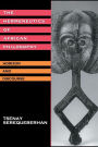 The Hermeneutics of African Philosophy: Horizon and Discourse / Edition 1