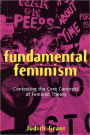 Fundamental Feminism: Contesting the Core Concepts of Feminist Theory / Edition 1