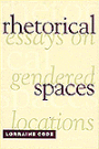 Rhetorical Spaces: Essays on Gendered Locations