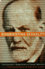 Disorienting Sexuality: Psychoanalytic Reappraisals of Sexual Identities / Edition 1