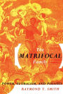 The Matrifocal Family: Power, Pluralism and Politics / Edition 1