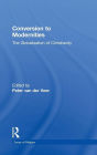 Conversion to Modernities / Edition 1