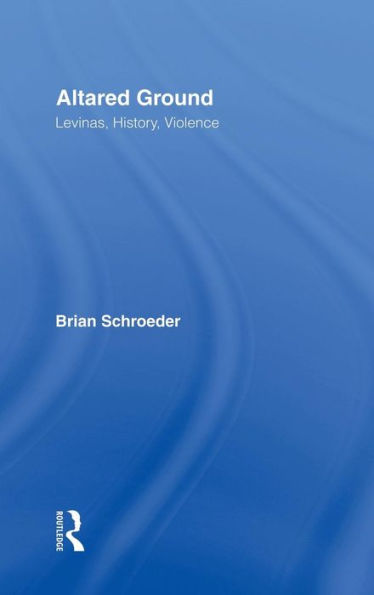 Altared Ground: Levinas, History, Violence