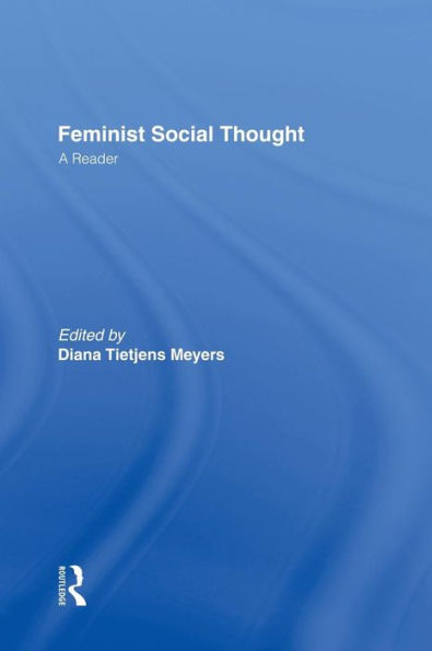 Feminist Social Thought: A Reader