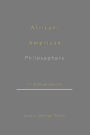 African-American Philosophers: 17 Conversations / Edition 1