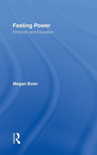 Feeling Power: Emotions and Education / Edition 1
