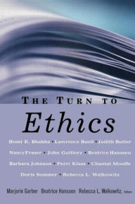 Title: The Turn to Ethics / Edition 1, Author: Marjorie Garber
