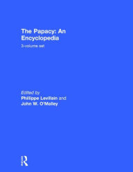 The Papacy: An Encyclopedia: Three Volume Set