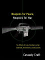 Weapons for Peace, Weapons for War: The Effect of Arms Transfers on War Outbreak, Involvement and Outcomes / Edition 1