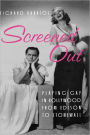 Screened Out: Playing Gay in Hollywood from Edison to Stonewall / Edition 1