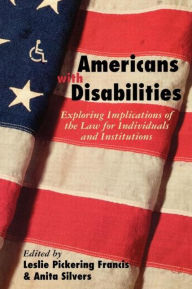 Title: Americans with Disabilities / Edition 1, Author: Leslie Francis