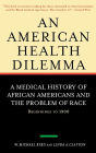 An American Health Dilemma / Edition 1