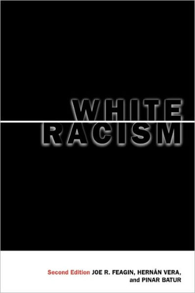 White Racism: The Basics / Edition 2