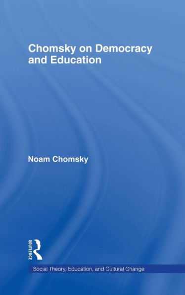 Chomsky on Democracy and Education / Edition 1